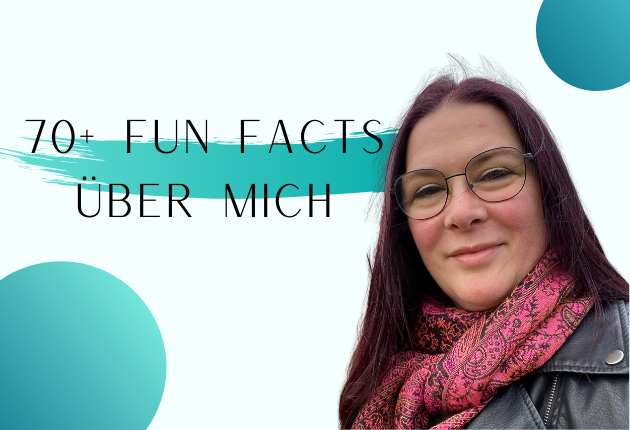 Titelbild zum Blogbeitrag "70+Fun Facts über mich"