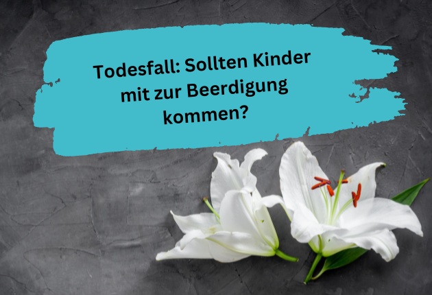 Titelbild zum Blogartikel: "Todesfall: Sollten Kinder mit zur Beerdigung kommen?"